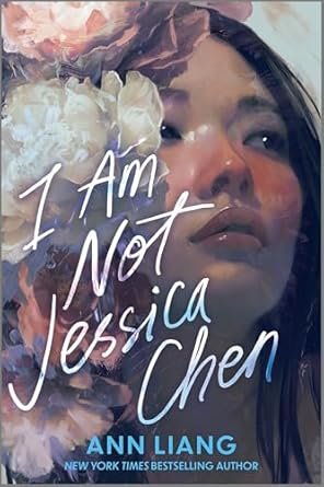    I Am Not Jessica Chen    by Ann Liang   I Am Not Jessica Chen &nbsp;is a haunting portrait of social pressure and academic burnout. When Jenna Chen's wish to become her golden child cousin literally comes true, she's initially elated. She finds he