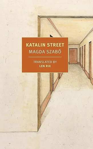    Katalin Street    by Magda Szabo 