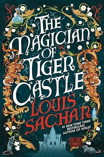    The Magician of Tiger Castle    by Louis Sachar  I loved this imaginative (and surprisingly time period–specific) fairytale from the author of&nbsp; Holes &nbsp;and the Wayside School books. This is his first book for adults. 