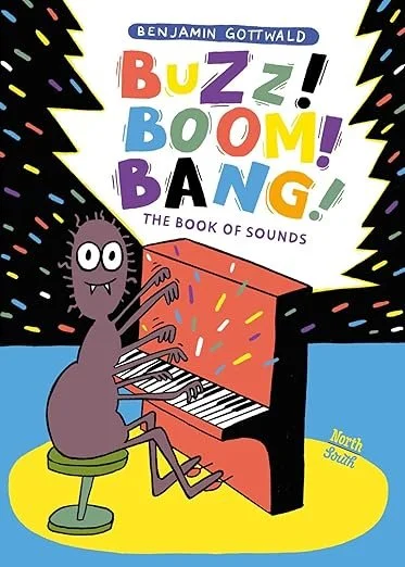   Kids' Book of the Week (November 17, 2025)    Phinney by Post Book #119     Buzz! Boom! Bang!    by Benjamin Gottwald  The concept of  Buzz! Boom! Bang!  is simple: look at each page and make the noise you think the illustration would sound like. B
