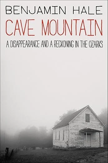   New Book of the Week (March 9, 2026)     Cave Mountain: A Disappearance and a Reckoning in the Ozarks    by Benjamin Hale  I didn't know where this book was headed when I started, and I sure didn't expect where it would end up. Hale grew up in Colo