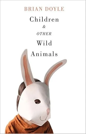   Old Book of the Week (May 4, 2026)     Children and Other Wild Animals    by Brian Doyle  The short essays in this short book struck a chord with me as a nature lover and a Pacific Northwesterner and a parent of a young feral child and an avid read