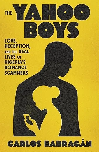   New Book of the Week (June 22, 2026)     The Yahoo Boys:&nbsp;Love, Deception, and the Real Lives of Nigeria's Romance Scammers    by Carlos Barragán  Can you recommend a book that makes you deeply sad about humanity, circa 2026? After Barragán, a 