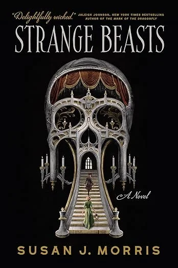   Newish Book of the Week (July 27, 2026)     Strange Beasts    by Susan J. Morris   “Hel drew her revolver. Sam’s eyes hooked on the gleaming barrel. Oh, Hel.”   1903, in shadows cut by gaslight, Tout-Paris clutch at their pearls as a string of beas