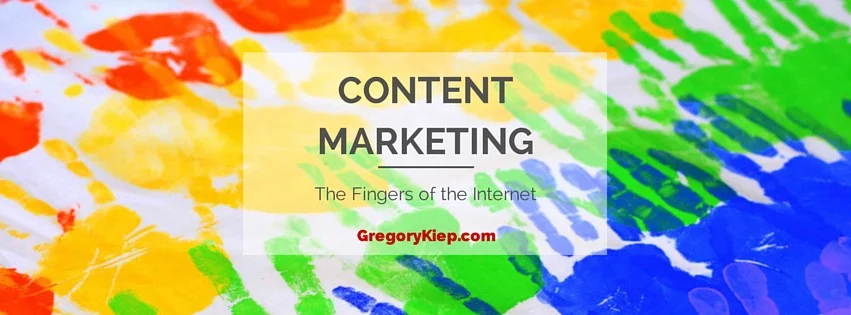 Content Marketing: The Fingers of the Internet