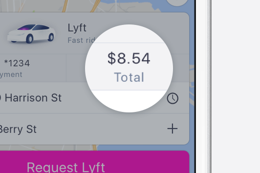 Then, request a ride knowing exactly how much you’ll be charged.