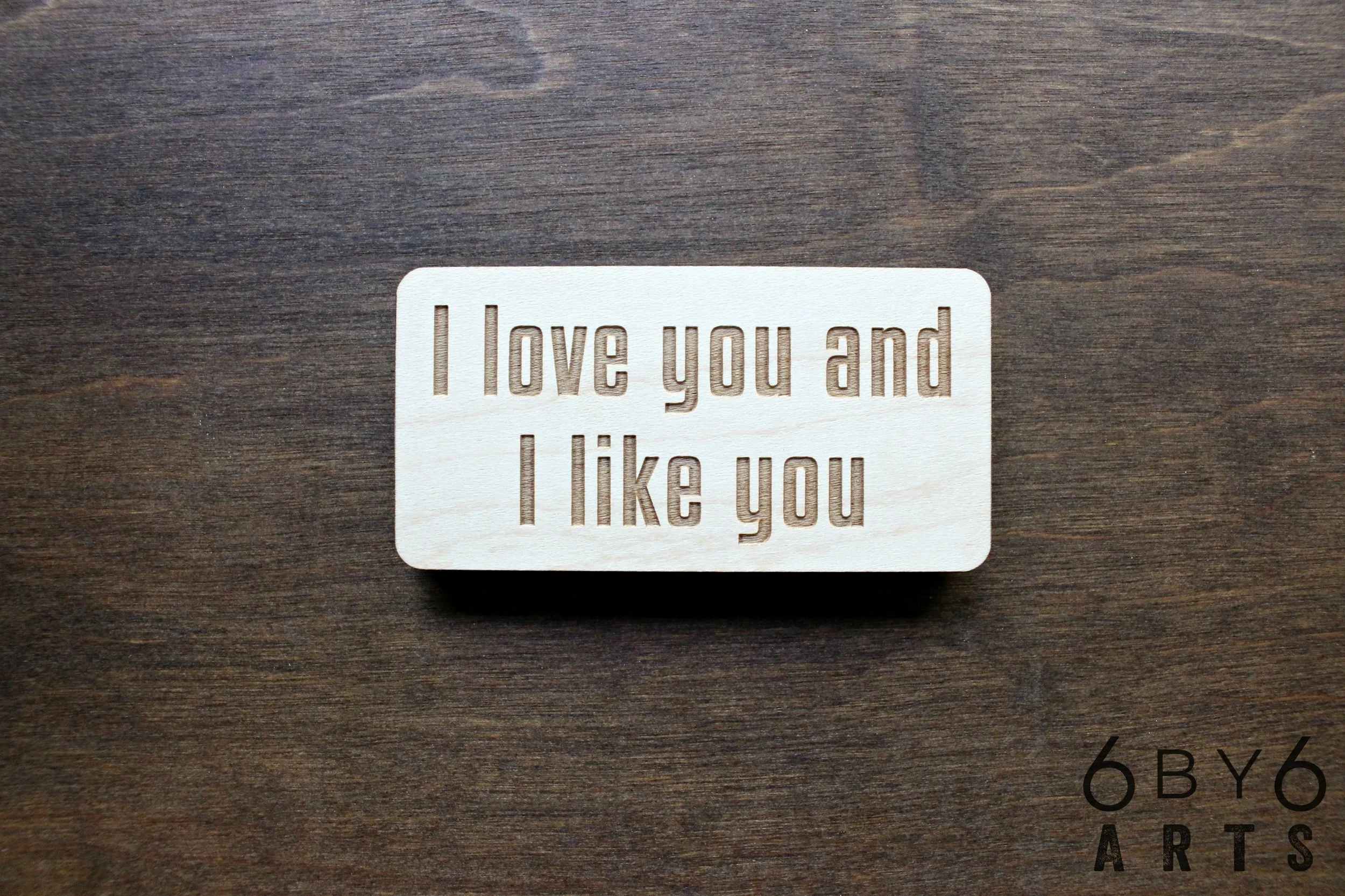 6 by 6 Arts | I like you and I love you