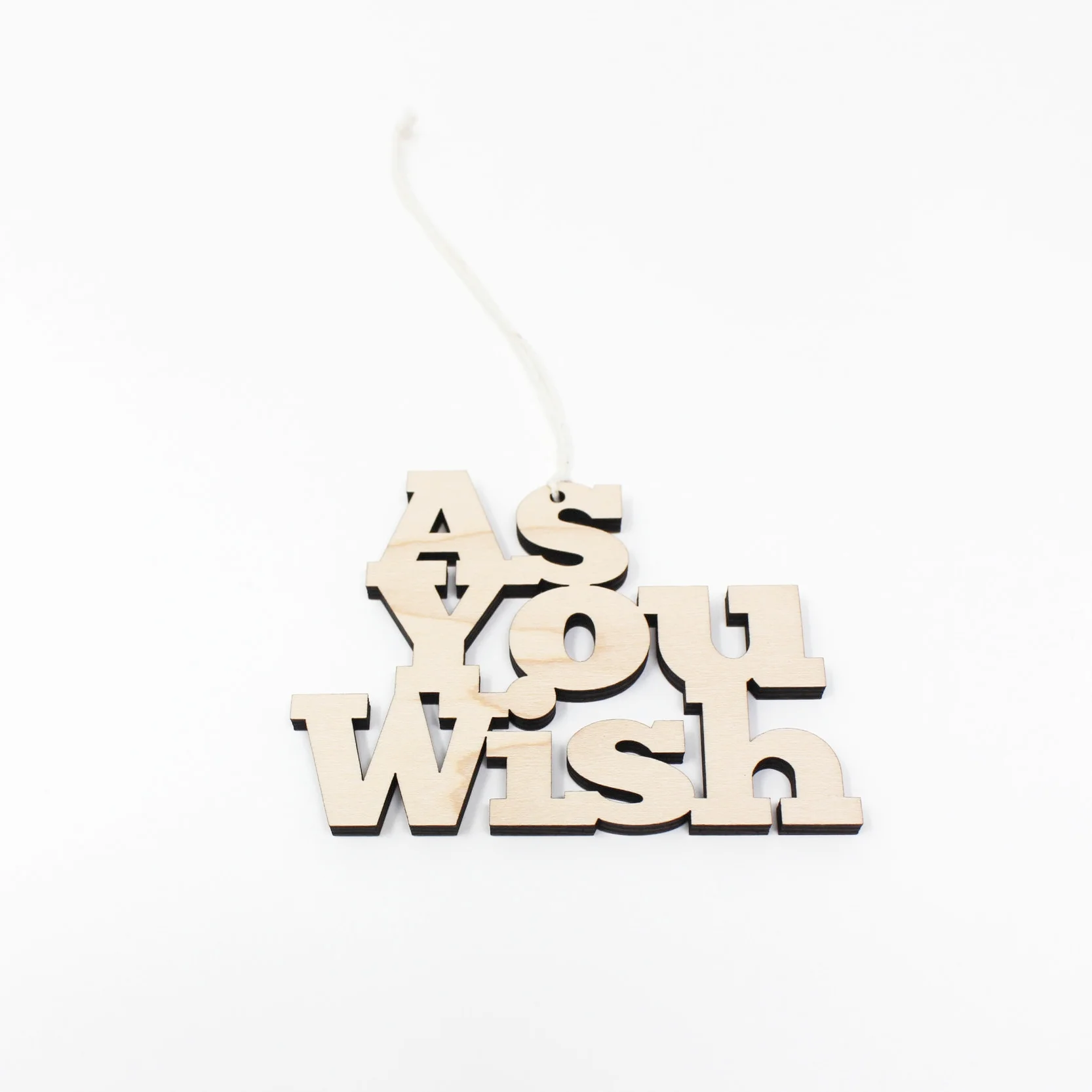 As You Wish Wood Ornament