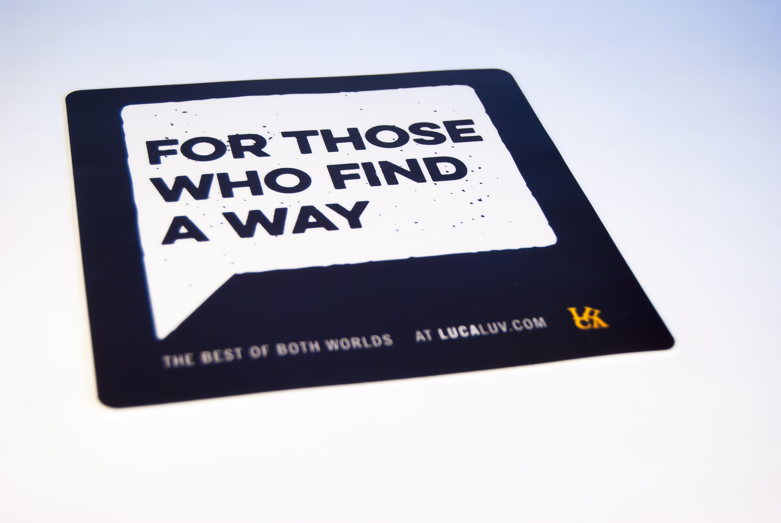 For Those Who Find A Way