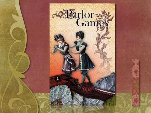 Next came Parlor Games.
