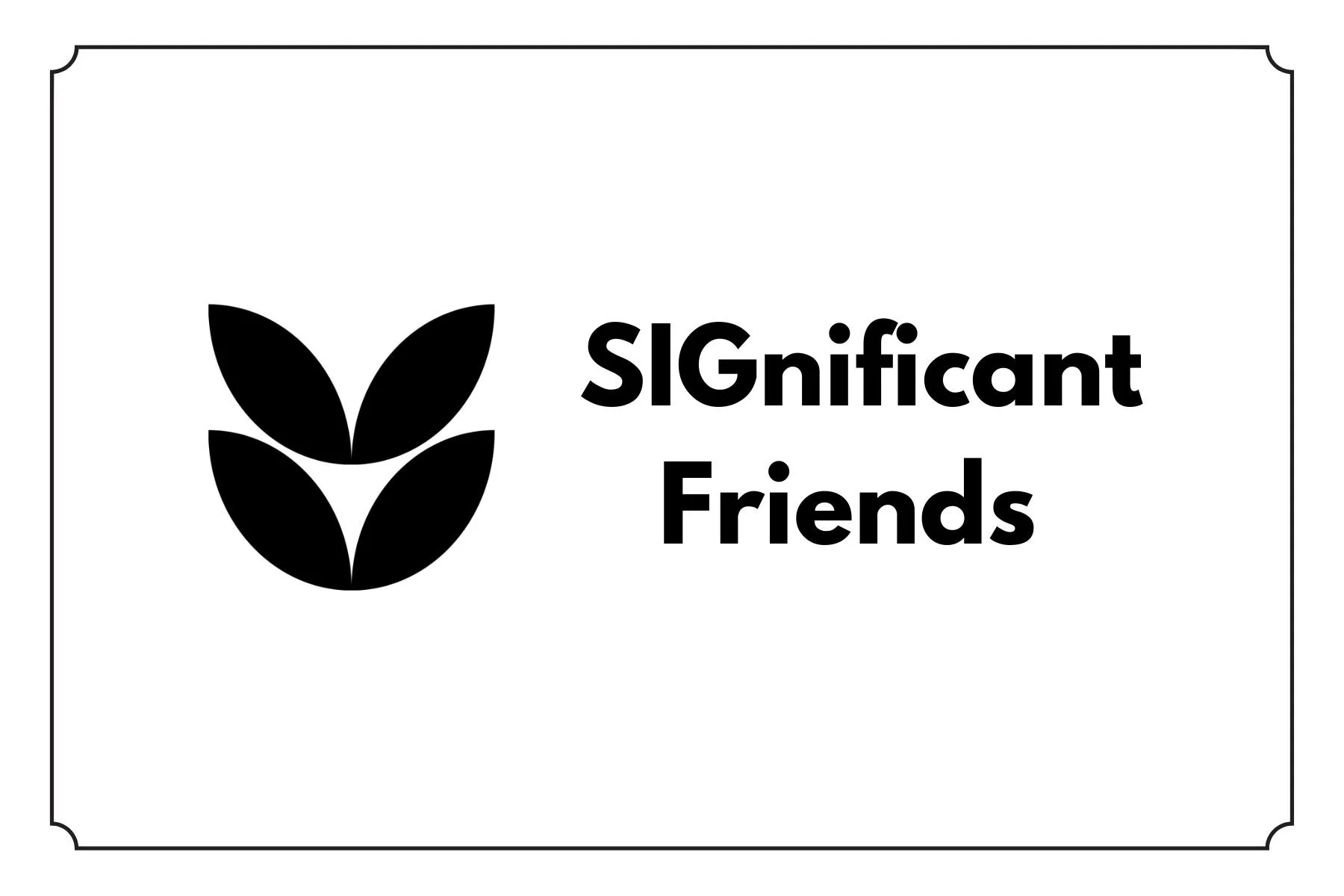 SIGnificant Friends  |  $500+