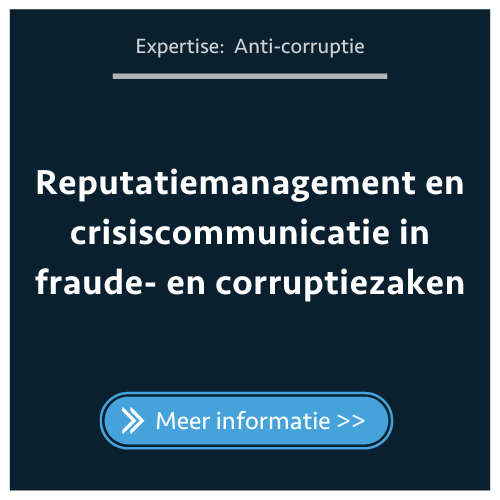 Reputatiemanagement en crisiscommunicatie in fraude- en corruptiezaken