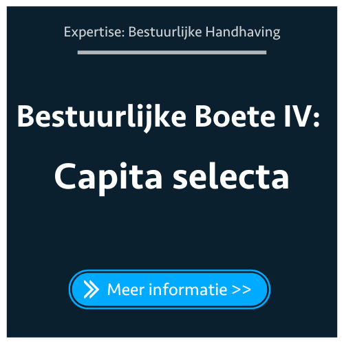 Bestuurlijke Boete IV: Capita selecta