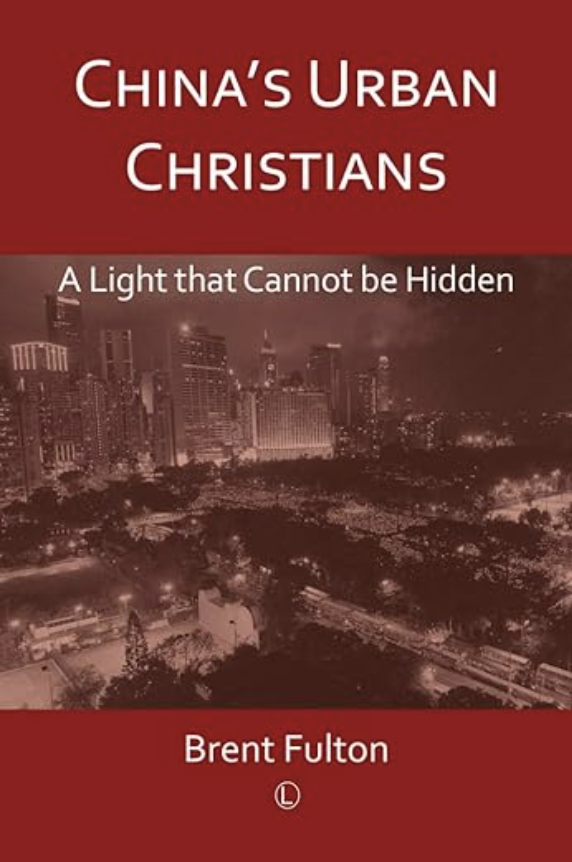 China's Urban Christians: A Light That Cannot Be Hidden - Book Review (Revisited)