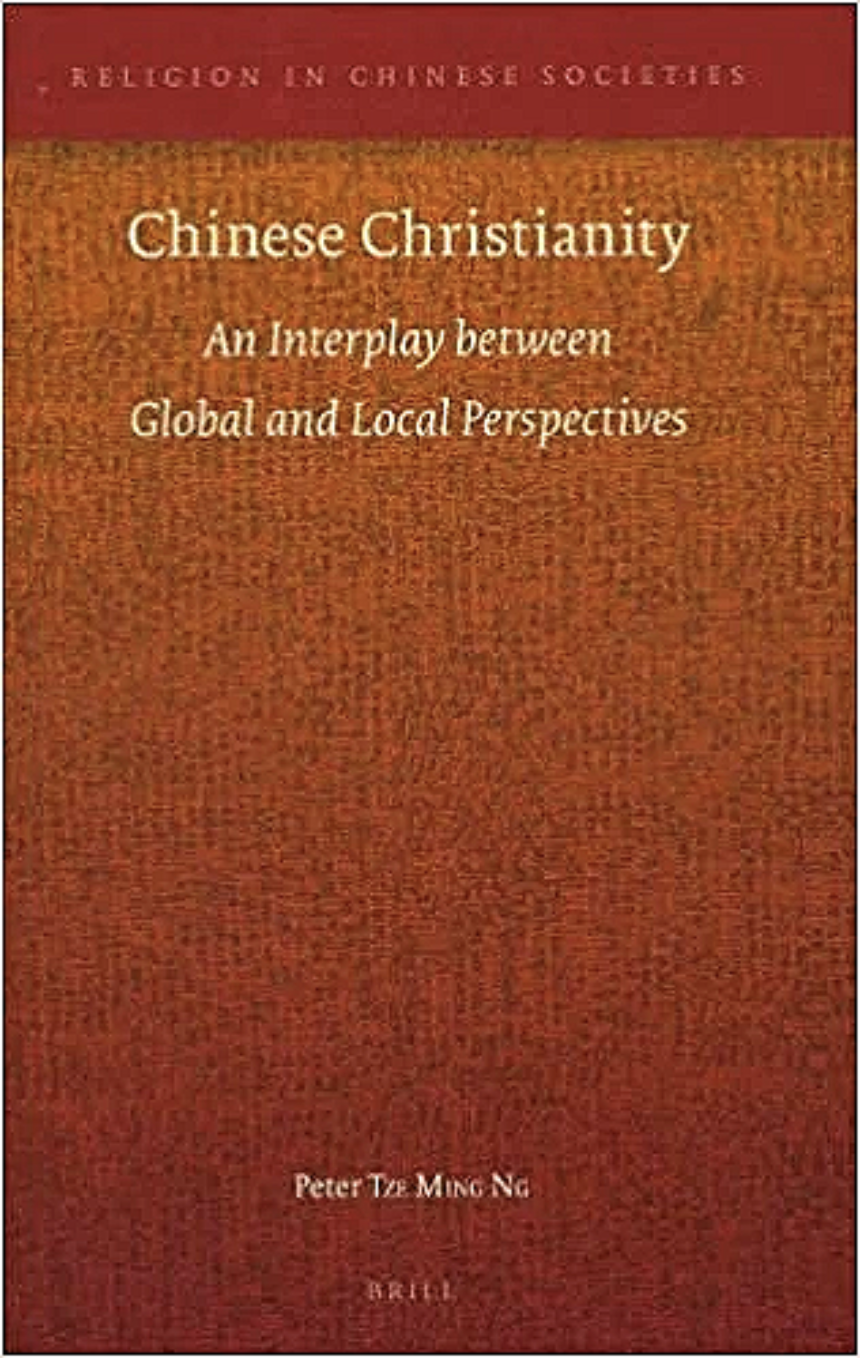 Chinese Christianity: An Interplay between Global and Local Perspectives - Book Review (Revisited)
