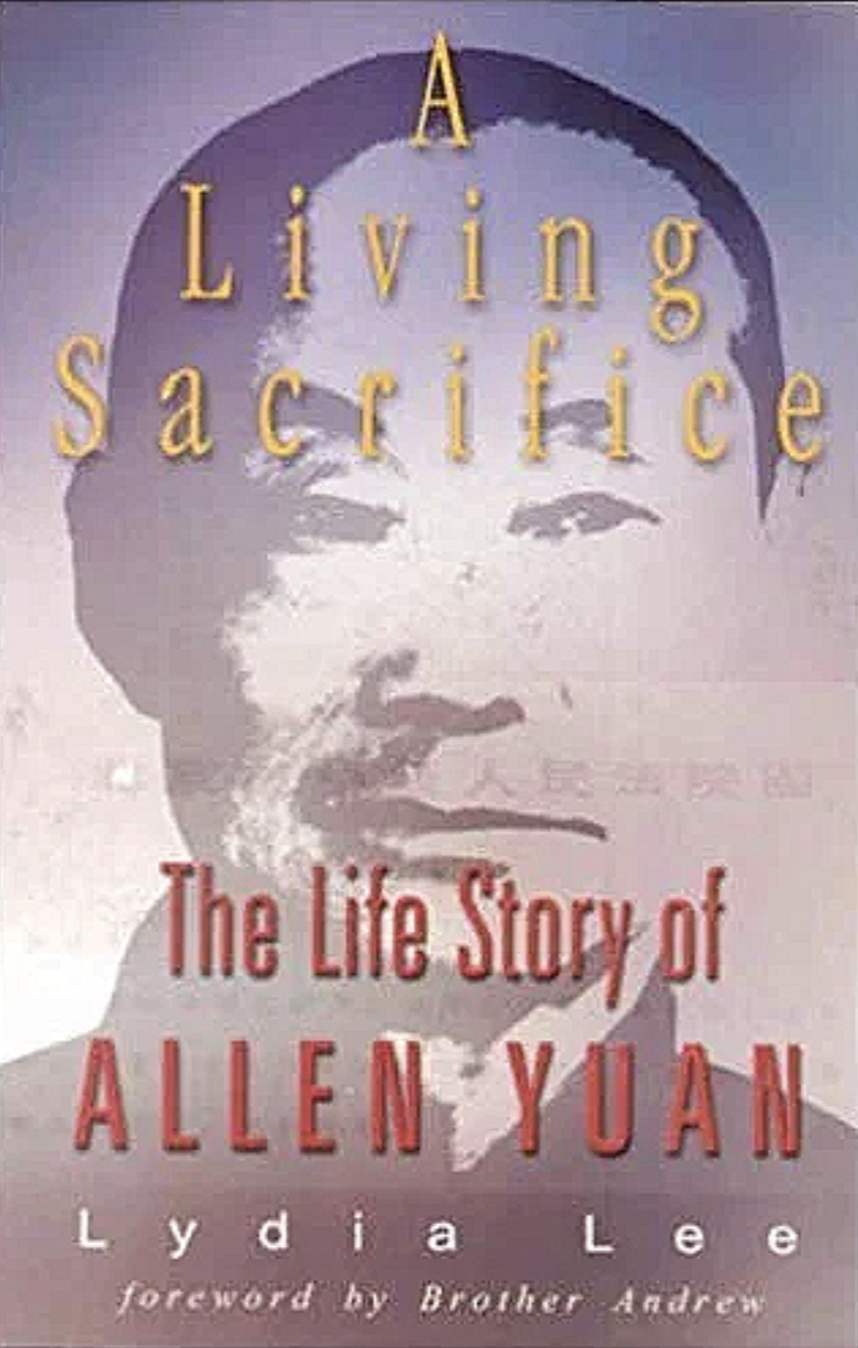 A Living Sacrifice: The Life Story of Allen Yuan - Book Review (Revisited)