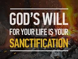 God's will is your for your sanctification