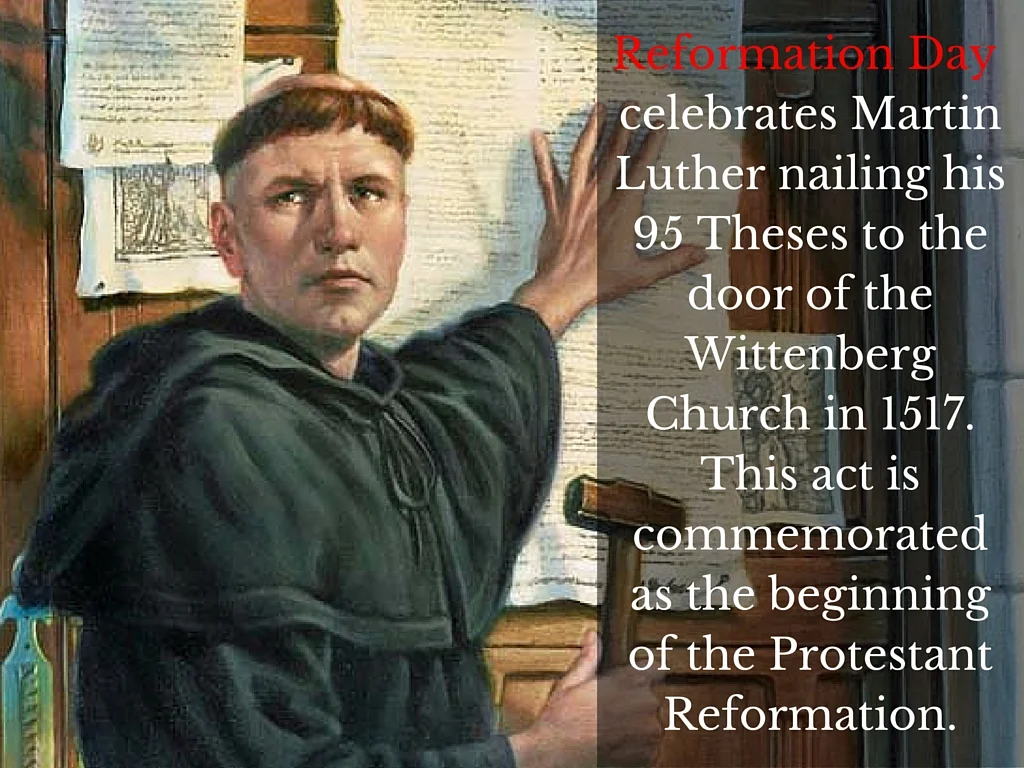 501st Anniversary of Reformation Day - October 31, 2018 -