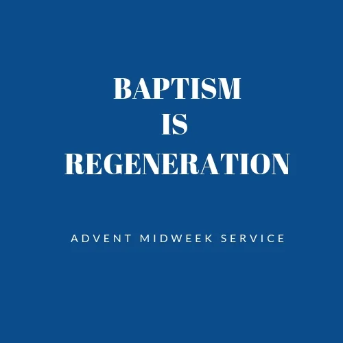 Baptism is Regeneration