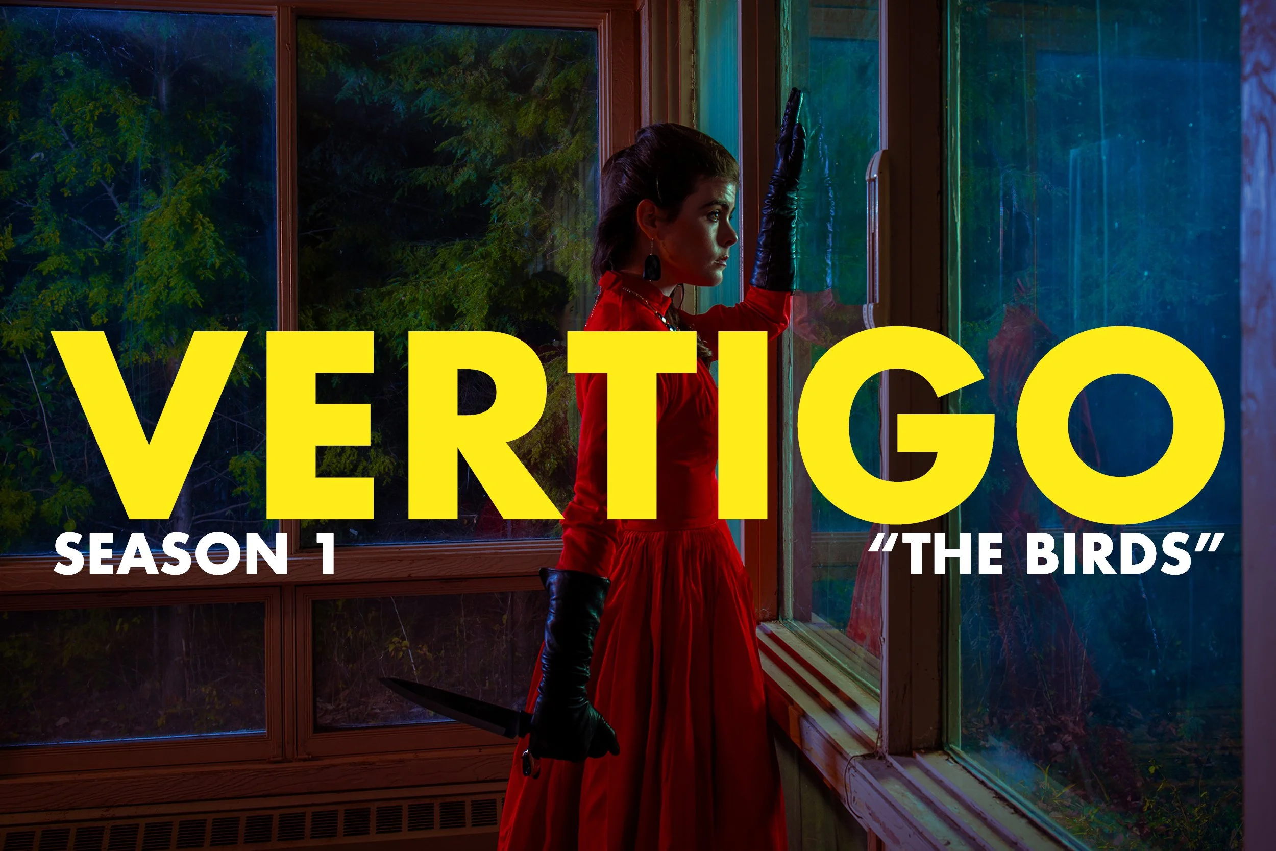 A woman in a red dress and black gloves looking out a window at green trees outside. The scene is darkened with colorful lighting. Overlay text reads "VERThe GO, SEASON 1, The Birds."