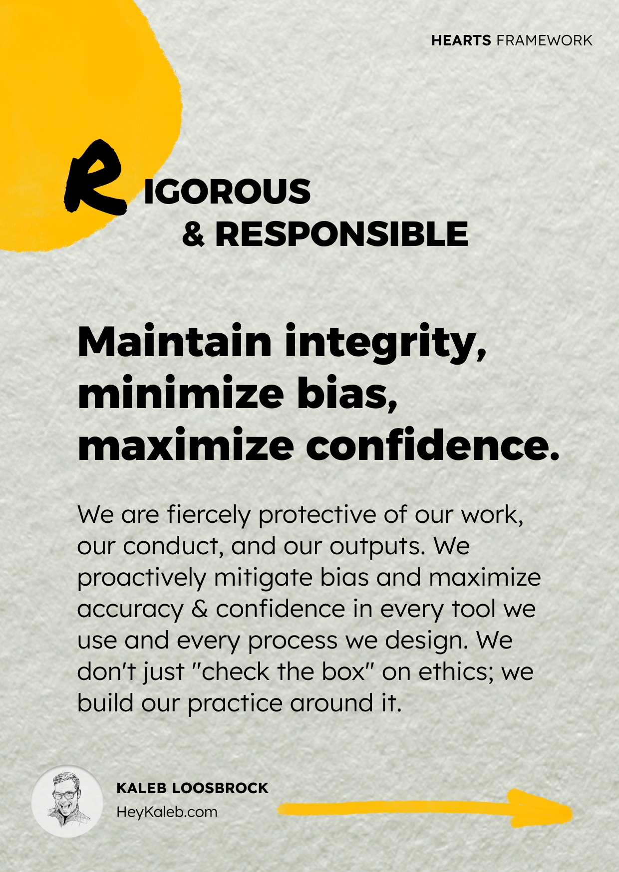 HEARTS Framework, R — Rigorous & Responsible: maintain integrity, minimize bias, maximize confidence