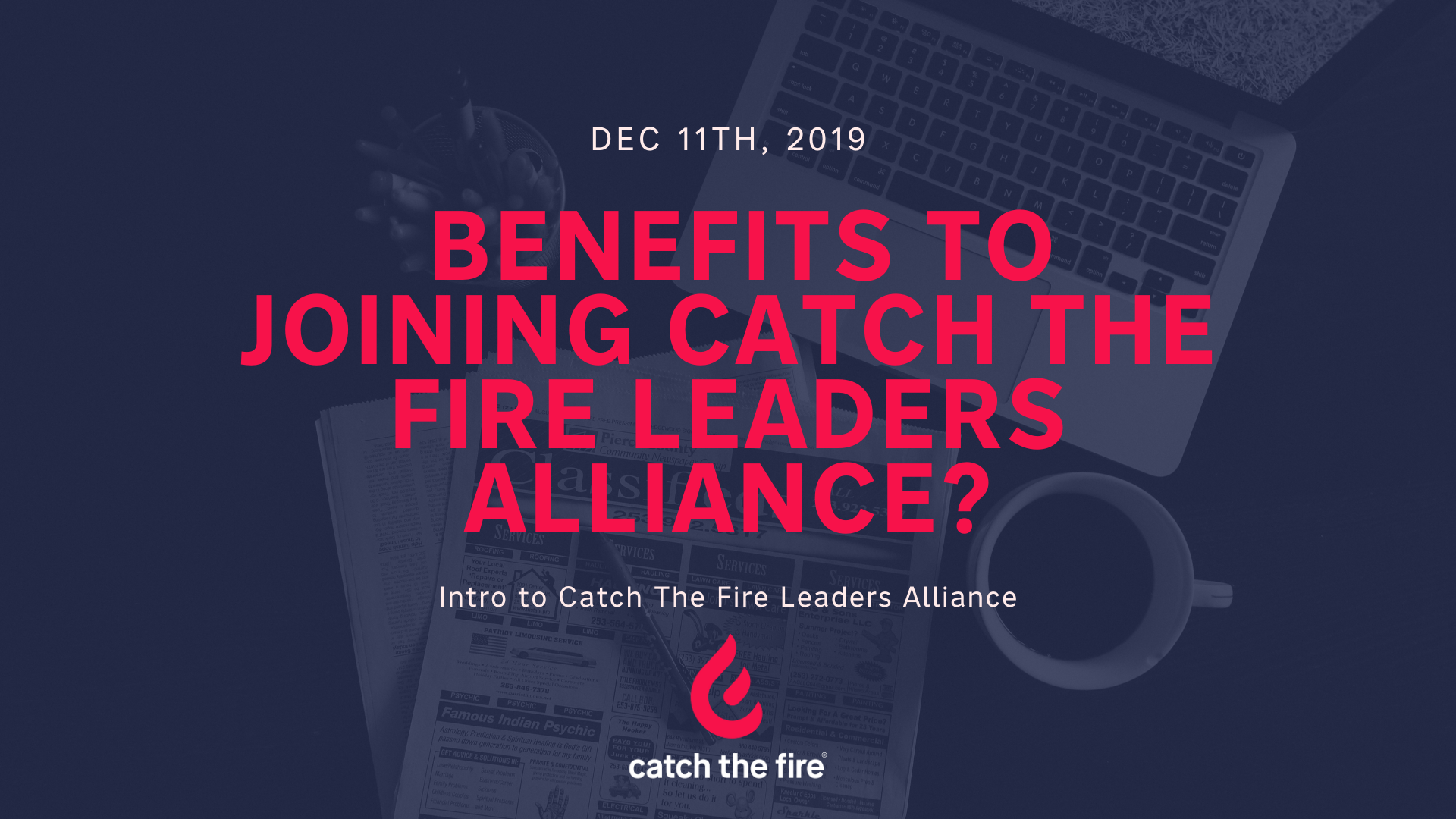 Benefits to Joining Catch The Fire Leaders Alliance