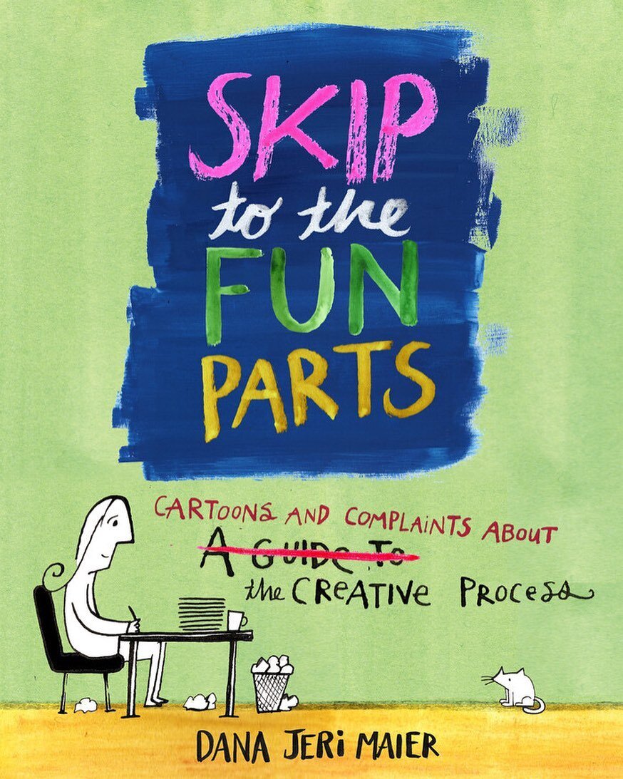 📣 COVER REVEAL! 📣 I spent the last couple of years writing a book called Skip to the Fun Parts: Cartoons and Complaints About the Creative Process, a collection of cartoons and essays about creativity. (Originally pitched as a &quot;creative guide 