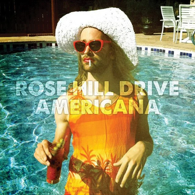 Rose Hill Drive "Americana"