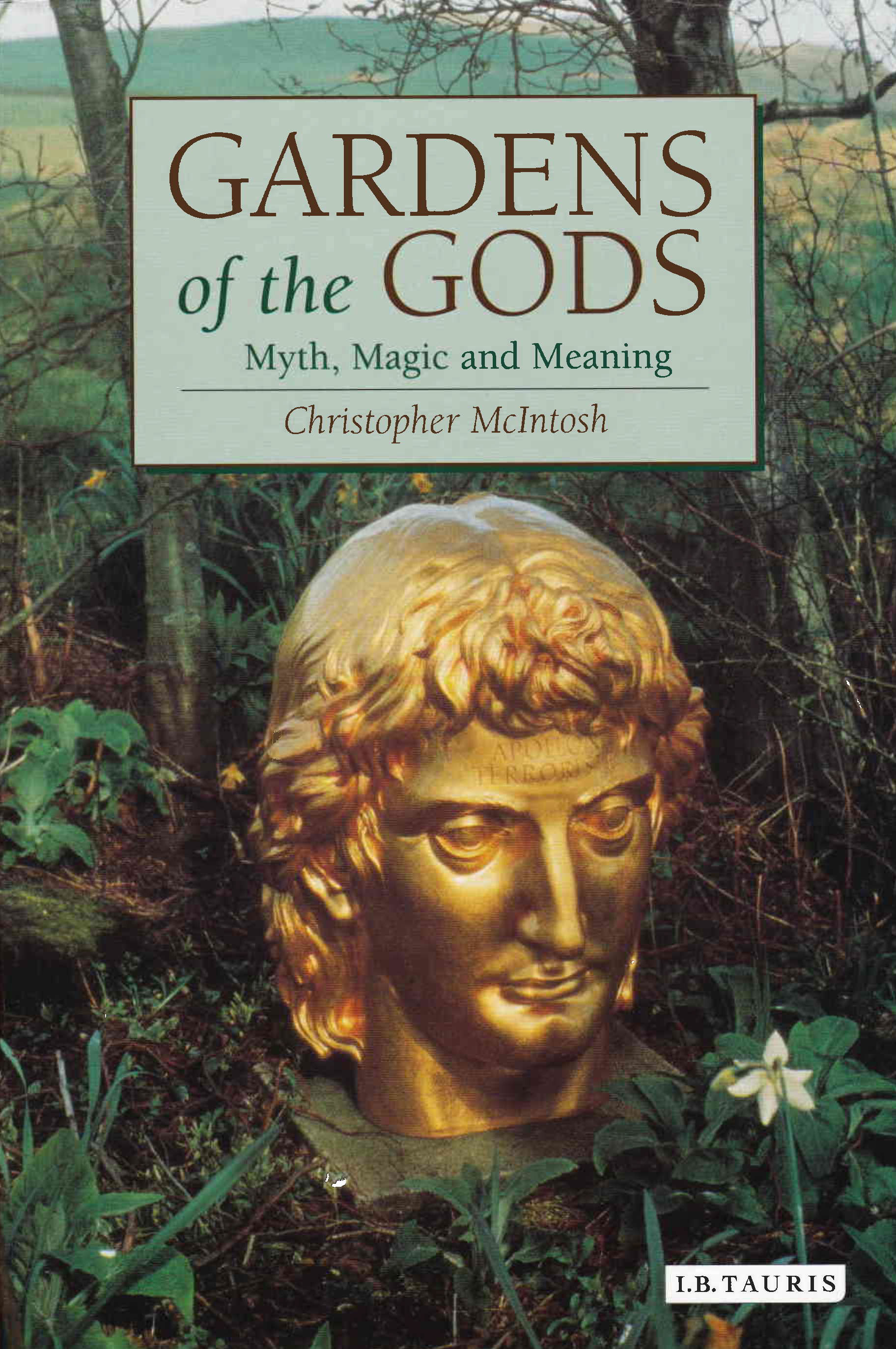 Gardens of the Gods (London: I. B. Tauris, 2005).
