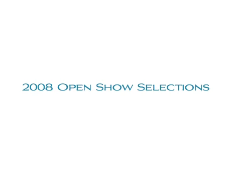 2008OpenShowSelections.jpg