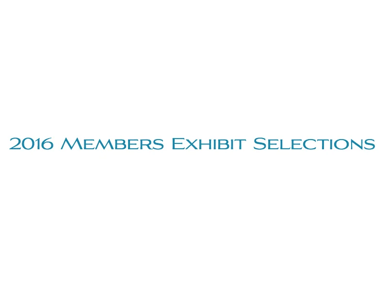 2016-Members-Exhibit-Selections.jpg