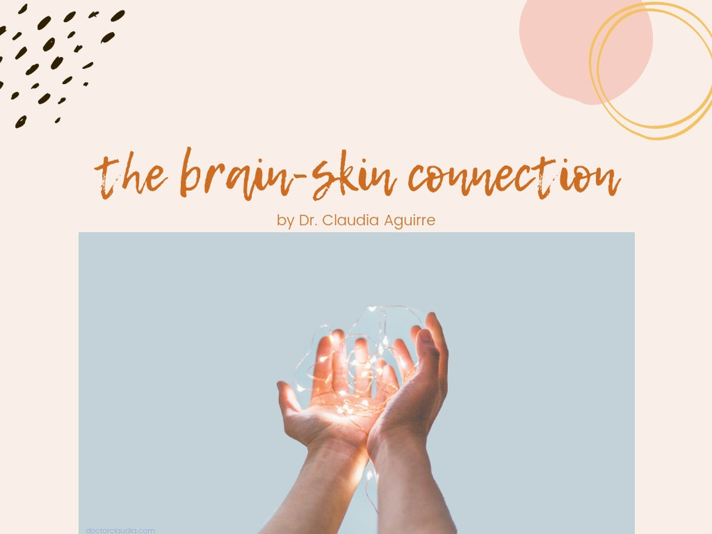 The Brain-Skin Connection — doctorclaudia