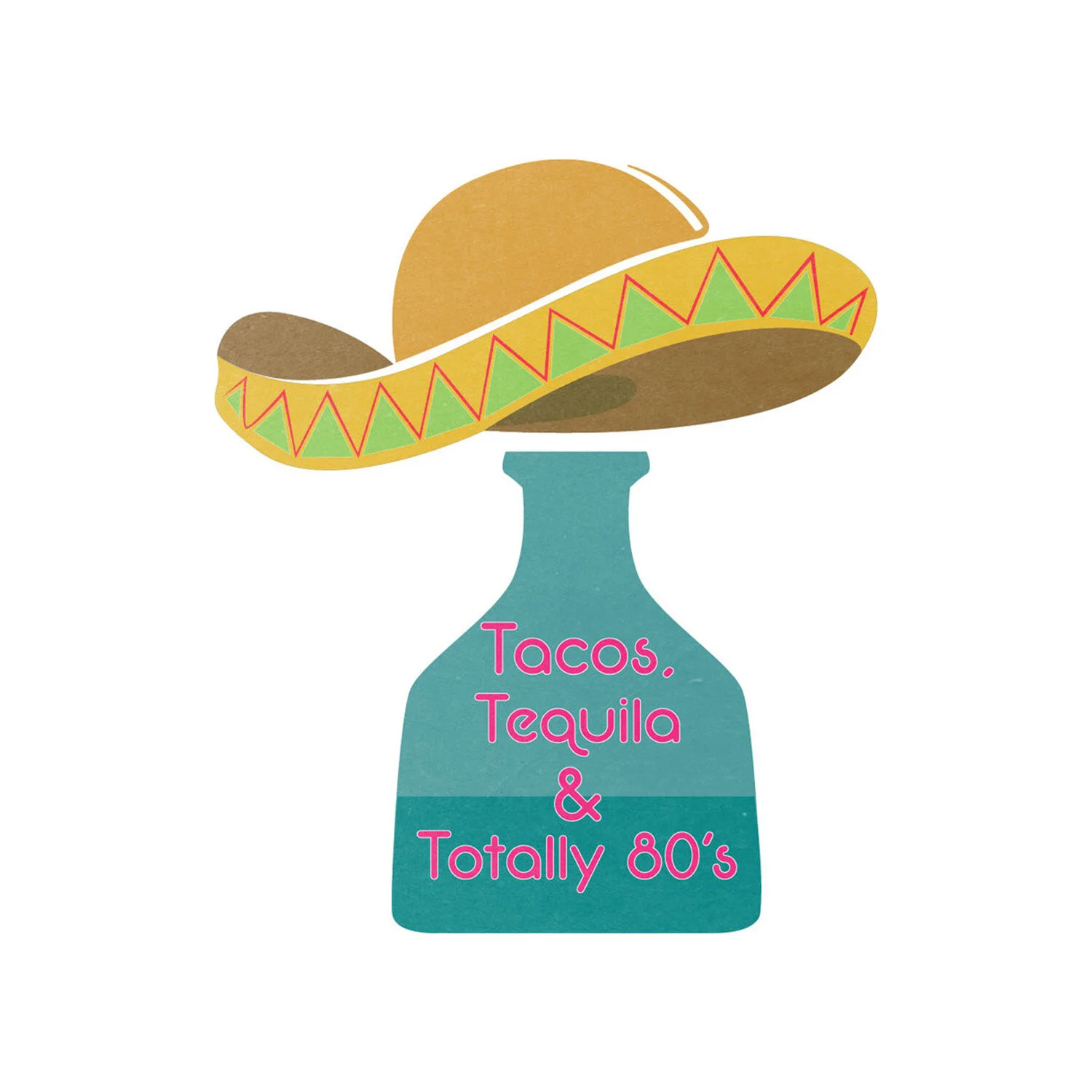 Tacos, Tequila, & Totally 80s