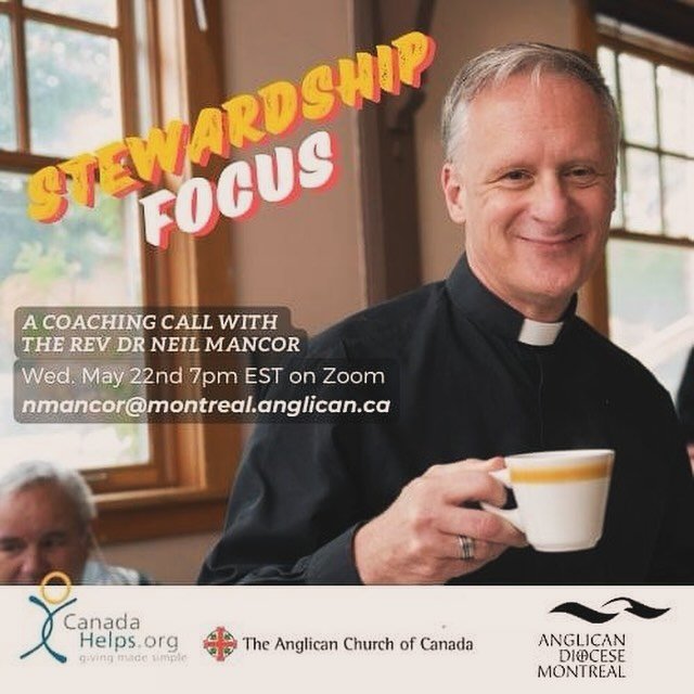 You are invited to a stewardship coaching call with the Rev Dr. Neil Mancor, Congregational Development Coordinator for the Diocese Montreal. 

👈🏼Wednesday, May 22nd 7pm EST 

Neil also serves as the chair of the Resources for Ministry committee of