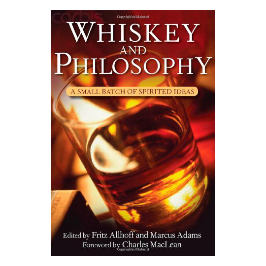 Whiskey and Philosophy- A Small Batch of Spirited Ideas.png