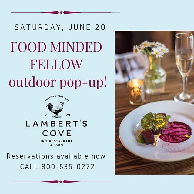 Join us this Saturday, June 20th @lambertscoveinn for an outdoor socially distanced pop up dinner in the Inn&rsquo;s English garden. Reservations available at 800-535-0272. Space is limited so book now!! .
.
.
.
.
. 
#marthasvineyard #popupdinner #so