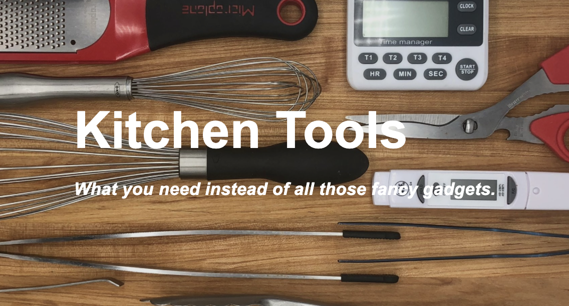 Basic Kitchen Tools: What You Really Need to Stock in Your Kitchen