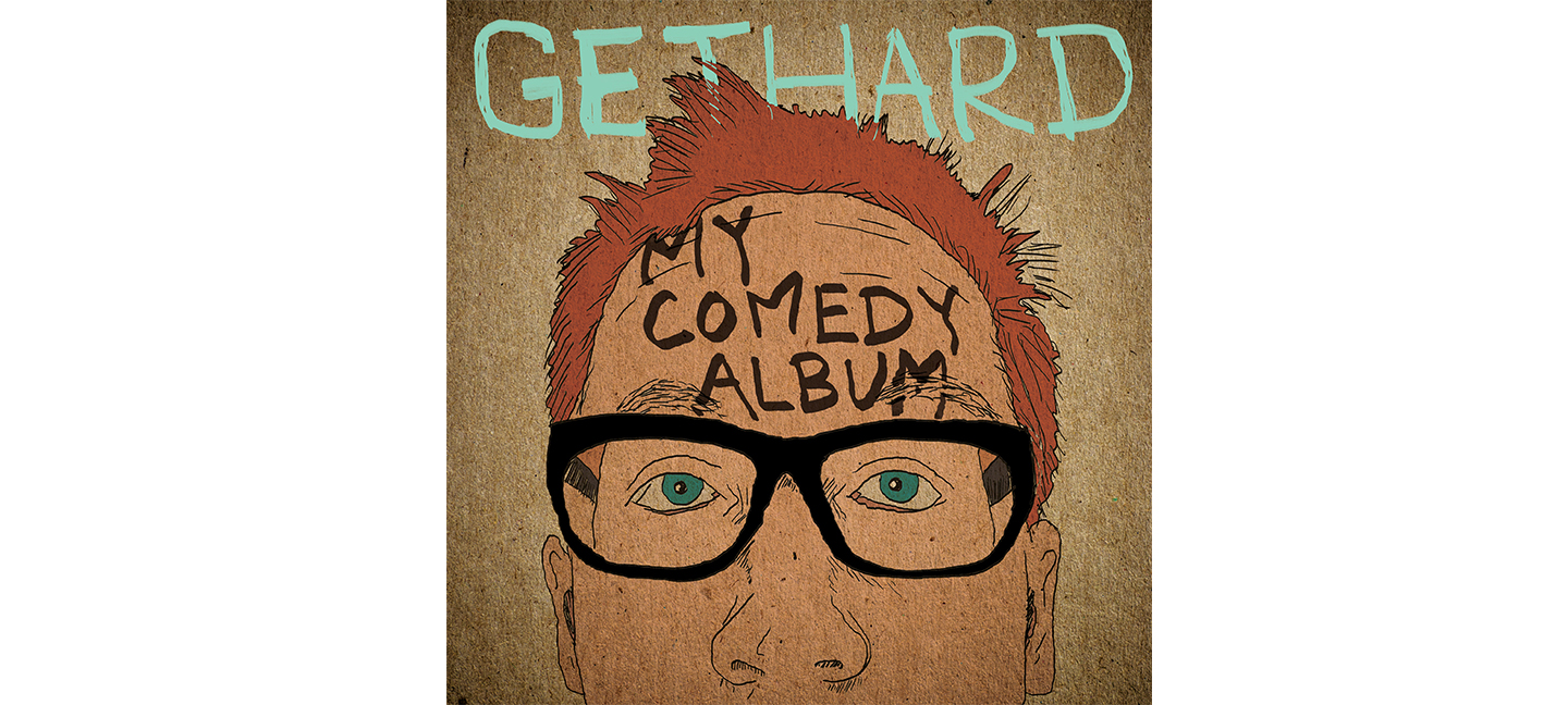 My Comedy Album | Chris Gethard