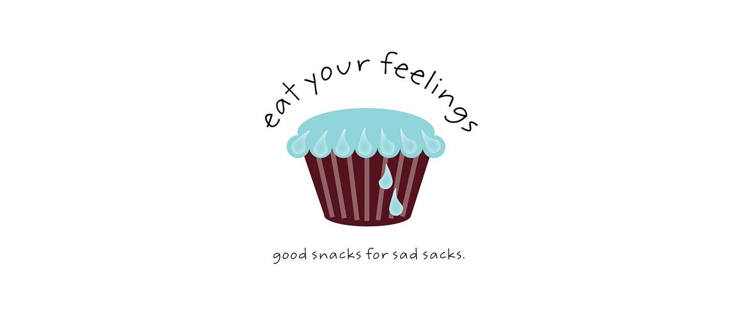 Eat Your Feelings | Baked goods