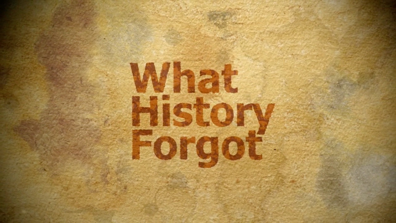 What History Forgot