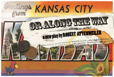 "Kansas City or Along the Way," a play by Robert Attenweiler