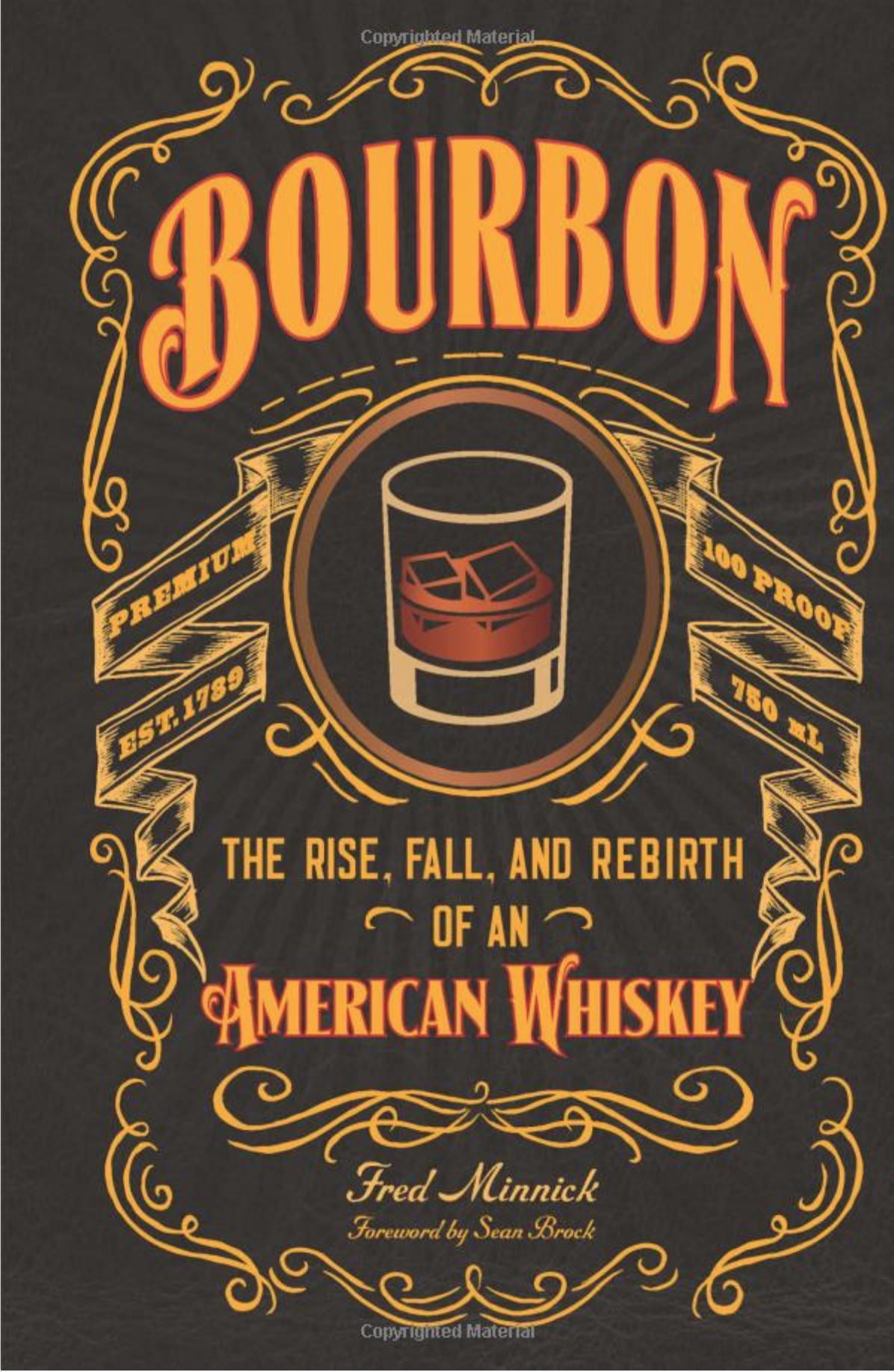 Bourbon: The Rise, Fall, and Rebirth of an American Whiskey