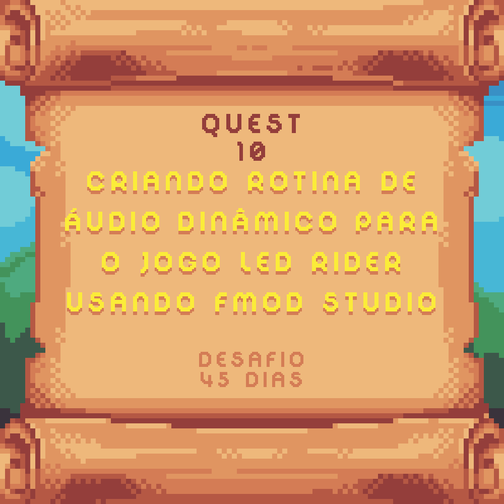 QUEST 10 - Criando áudio dinâmico e adaptativo para o LED RIDER