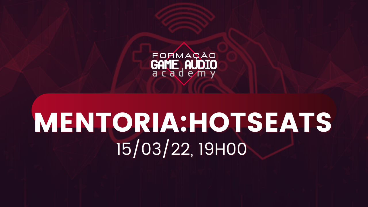 MENTORIA#16 - HOTSEATS  (15/03/2022 - 19H00)  