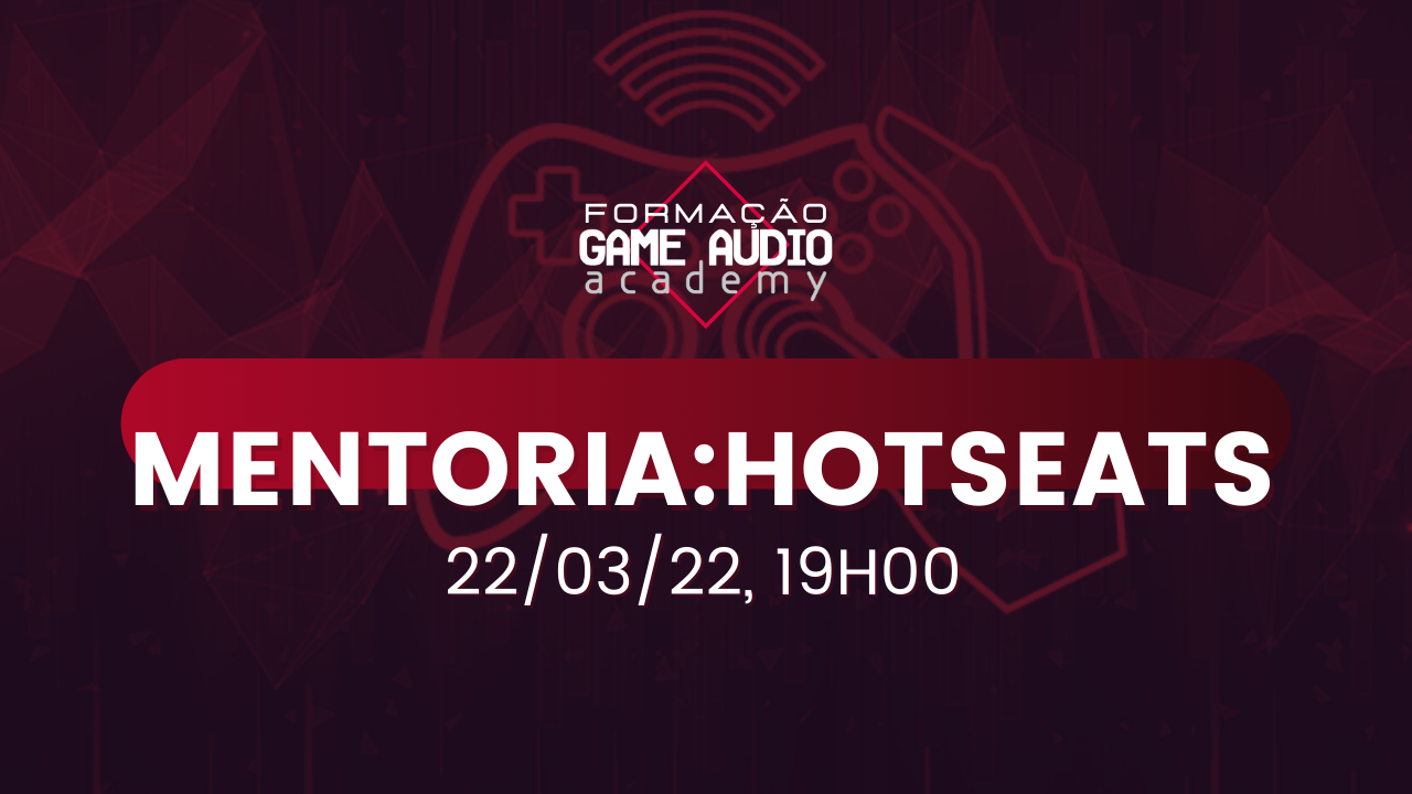 MENTORIA#17 - HOTSEATS  (22/03/2022 - 19H00)   