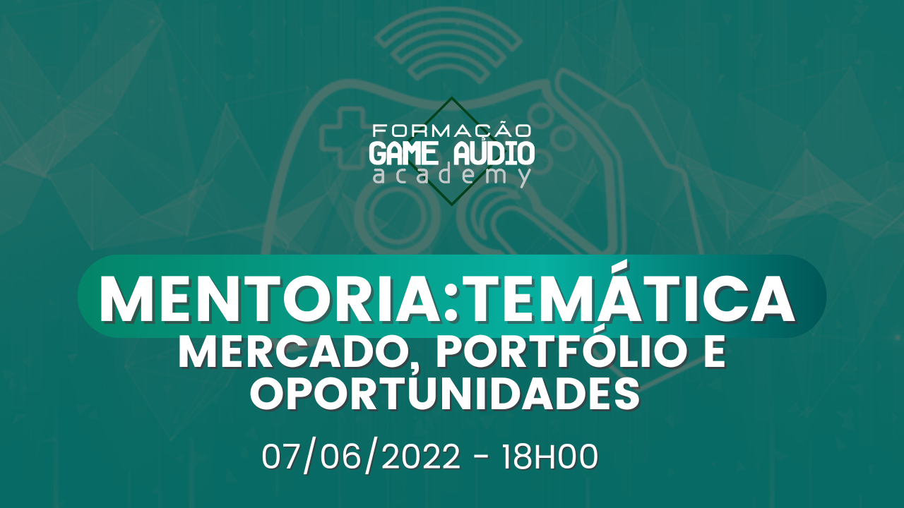 Temática #10 - Mercado, Portfólio e Oportunidades - 07/06 - 19h 