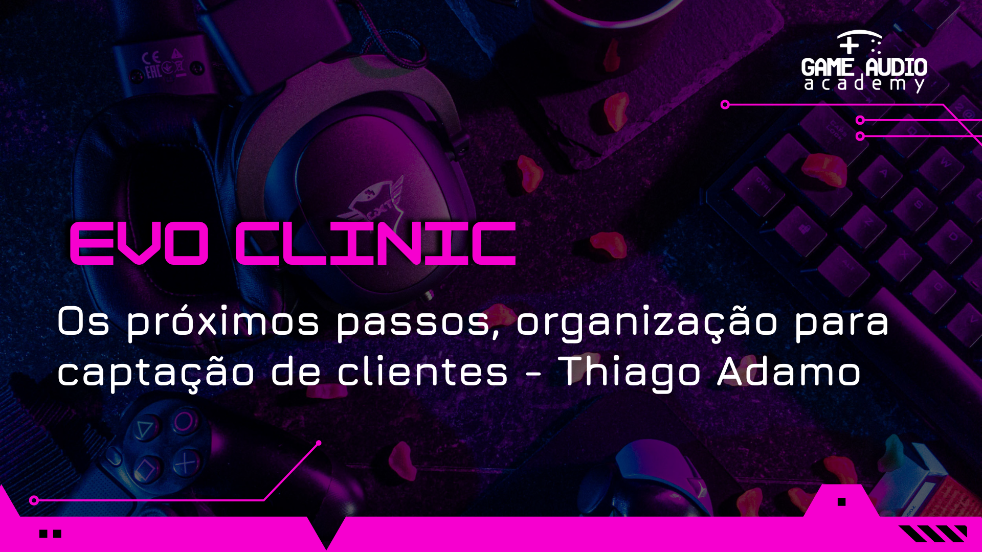 EVO Clinic -  04/11  - Os próximos passos, organização para captação de clientes - Thiago Adamo