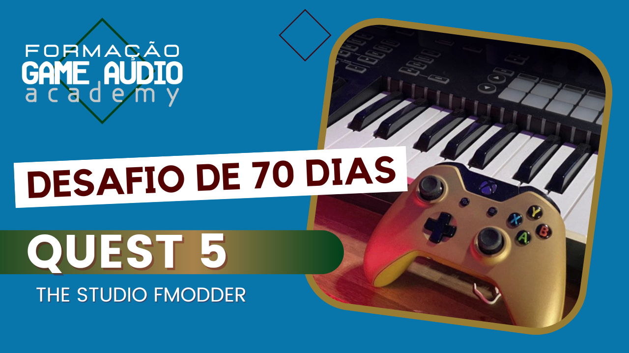 Quest 5: THE STUDIO FMODDER 