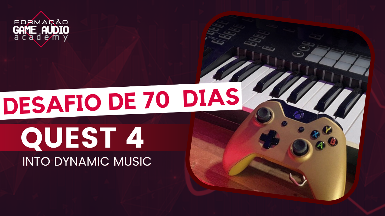 Quest 4: INTO DYNAMIC MUSIC - Turma Dezembro 2023