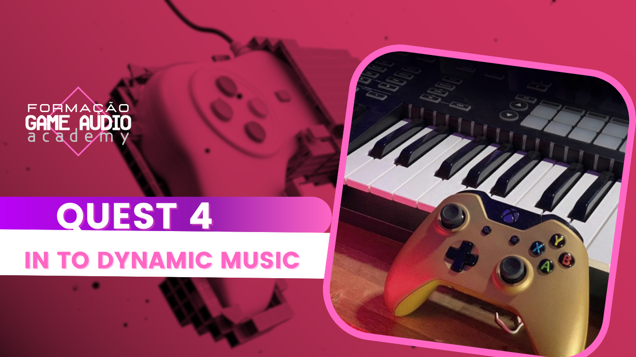Quest 4: INTO DYNAMIC MUSIC - Turma Novembro 2024 